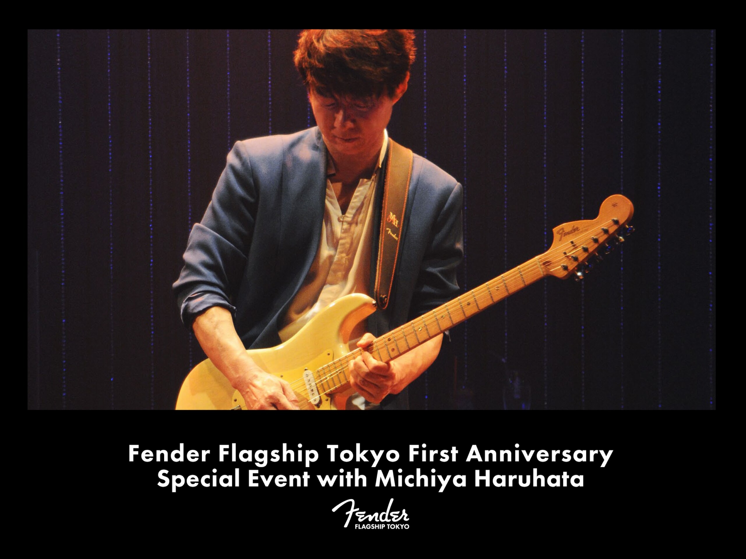 Fender Flagship Tokyo First Anniversary Special Event with Michiya  Haruhata」開催決定！ - FenderNews